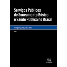 Serviços Públicos De Saneamento Básico E Saúde Pública No Brasil