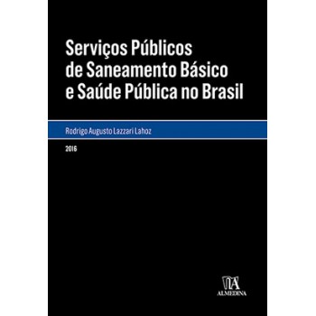 Serviços Públicos De Saneamento Básico E Saúde Pública No Brasil