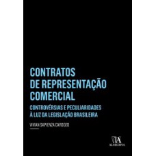 Contratos De Representação Comercial: Controvérsias E Peculiaridades à Luz Da Legislação Brasileira