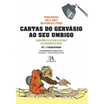 Cartas Do Gervásio Ao Seu Umbigo: Comprometer-se Com O Sstudar Na Educação Superior