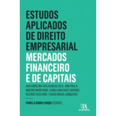 Estudos Aplicados Do Direto Empresarial: Mercados Financeiro E De Capitais