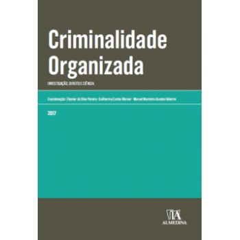 Criminalidade Organizada: Investigação, Direito E Ciência