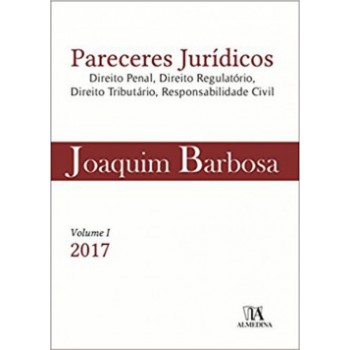 Pareceres Jurídicos: Direito Penal, Direito Regulatório, Direito Tributário, Responsabilidade Civil