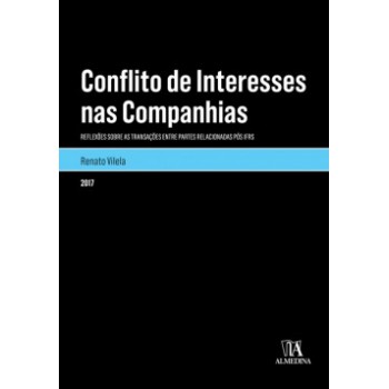 Conflito De Interesses Nas Companhias: Reflexões Sobre As Transações Entre Partes Relacionadas Pós Ifrs