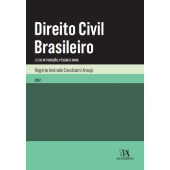 Direito Civil Brasileiro: Lei De Introdução, Pessoas E Bens