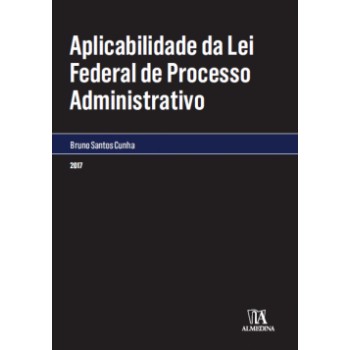 Aplicabilidade Da Lei Federal De Processo Administrativo