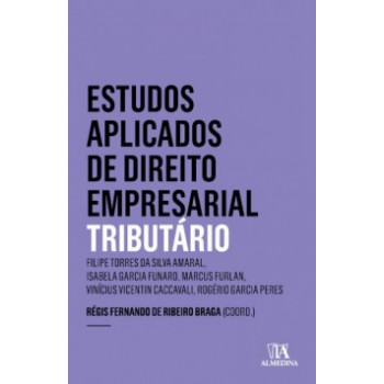 Estudos Aplicados De Direito Empresarial: Tributário