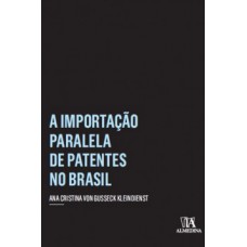 A Importação Paralela De Patentes No Brasil