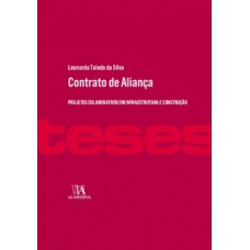 Contrato De Aliança: Projetos Colaborativos Em Infraestrutura E Construção