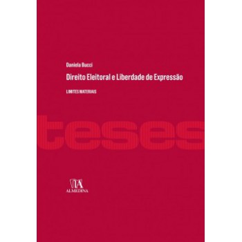 Direito Eleitoral E Liberdade De Expressão: Limites Materiais