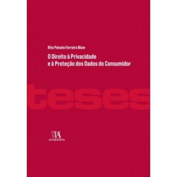 O Direito à Privacidade E à Proteção Dos Dados Do Consumidor