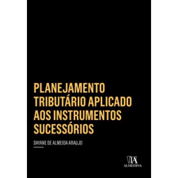 Planejamento Tributário Aplicado Aos Instrumentos Sucessórios