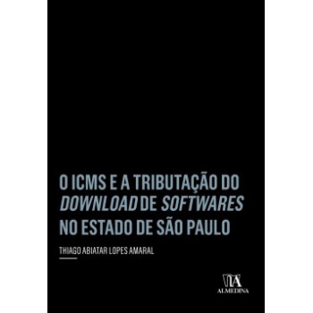 O Icms E A Tributação Do Download De Softwares No Estado De São Paulo