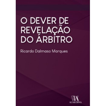 O Dever De Revelação Do árbitro