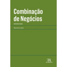 Combinação De Negócios: Aspectos Fiscais