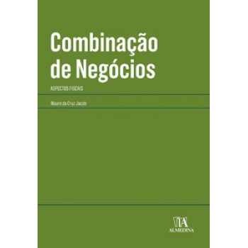 Combinação De Negócios: Aspectos Fiscais