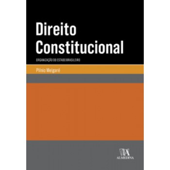 Direito Constitucional: Organização Do Estado Brasileiro