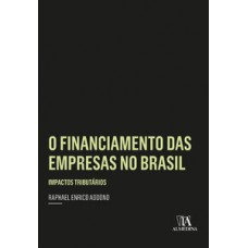 O Financiamento Das Empresas No Brasil: Impactos Tributários