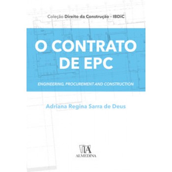 O Contrato De Epc: Engineering, Procurement And Construction