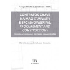 Contratos Chave Na Mão (turnkey) E Epc (engineering, Procurement And Construction): Primeira Aproximação - Conteúdo E Qualificações