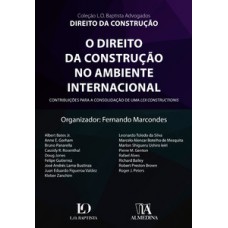 O Direito Da Construção No Ambiente Internacional: Contribuições Para A Consolidação De Uma Lex Constructionis