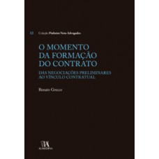 O Momento Da Formação Do Contrato: Das Negociações Preliminares Ao Vínculo Contratual