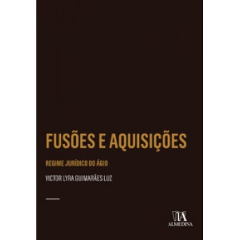 Fusões E Aquisições: Regime Jurídico Do ágio