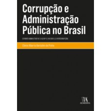 Corrupção E Administração Pública No Brasil: Combate Administrativo E A Lei Nº 12.846/2013 (lei Anticorrupção)