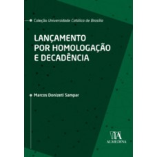 Lançamento Por Homologação E Decadência