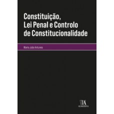 Constituição, Lei Penal E Controlo De Constitucionalidade