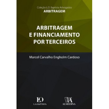 Arbitragem E Financiamento Por Terceiros