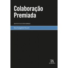 Colaboração Premiada: Uma Perspectiva De Direito Comparado