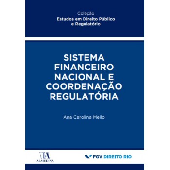 Sistema Financeiro Nacional E Coordenação Regulatória