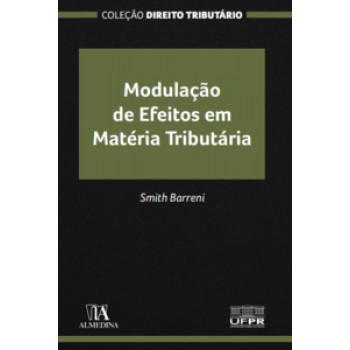 Modulação De Efeitos Em Matéria Tributária