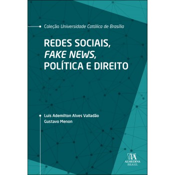 Redes Sociais, Ake News, Política E Direito