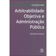 Arbitrabilidade Objetiva E Administração Pública Arbitrabilidade Objetiva E Administração Pública