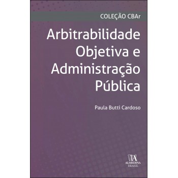 Arbitrabilidade Objetiva E Administração Pública