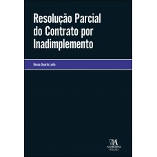 Resolução Parcial Do Contrato Por Inadimplemento