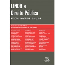 Lindb E Direito Público: Relexões Sobre A Lei N. 13.655/2018