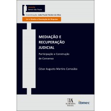 Mediação E Recuperação Judicial: Participação E Construção De Consenso Mediação E Recuperação Judicial: Participação E Construção De Consenso