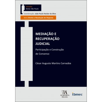 Mediação E Recuperação Judicial: Participação E Construção De Consenso