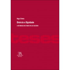 Div-rcio E Dignidade: A Retomada Do Estado Civil De Solteiro
