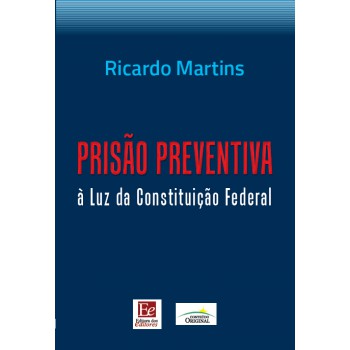 Prisão Preventiva à Luz Da Constituição Federal