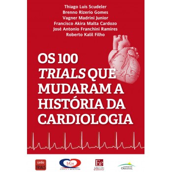 Os 100 Trials Que Mudaram A História Da Cardiologia