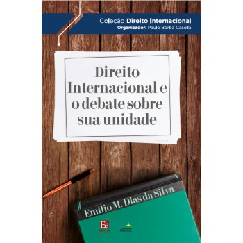 Direito Internacional E O Debate Sobre Sua Unidade