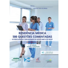 Residência Médica: 500 Questões Comentadas: De áreas Básicas E Especialidades De Acesso Direto Da Fmusp