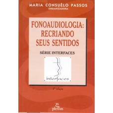 Fonoaudiologia: Recriando Seus Sentidos