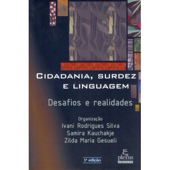 Cidadania, Surdez E Linguagem: Desafios E Realidades