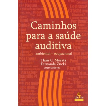 Caminhos Para A Saúde Auditiva: Ambiental - Ocupacional