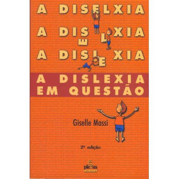 A Dislexia Em Questão